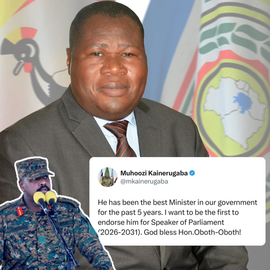 Gen. Muhoozi Endorses Jacob Oboth-Oboth as Next Speaker, Leaving Anita Among on the Sidelines